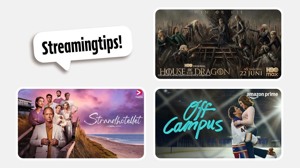 Streamingtips från Allente, House of the Dragon HBO, Off Campus Amazon Prime, Strandhotellet Viaplay